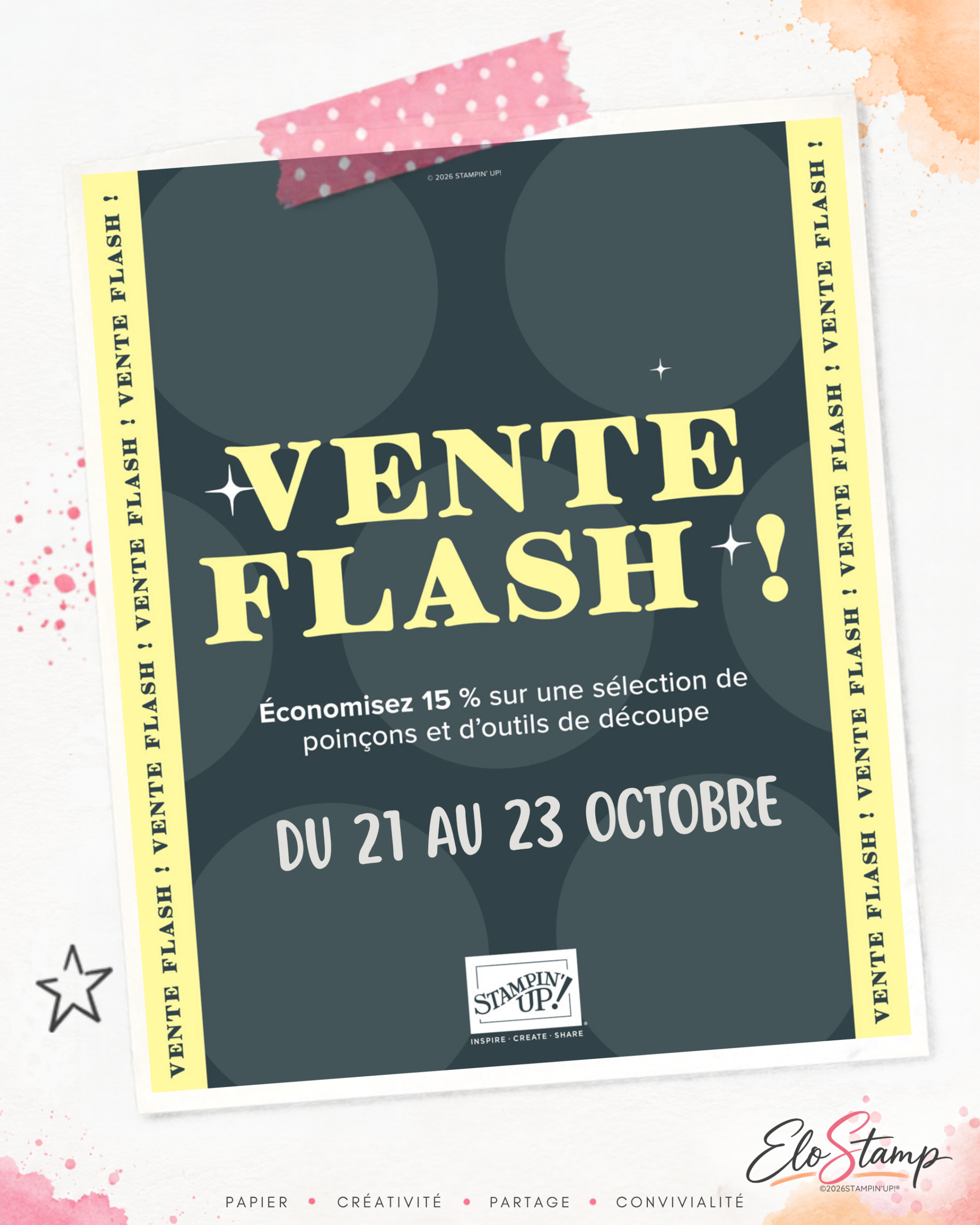 Vente flash Stampin’ Up! du 21 au 23 octobre 2026 : découvre les informations et les promotions.
